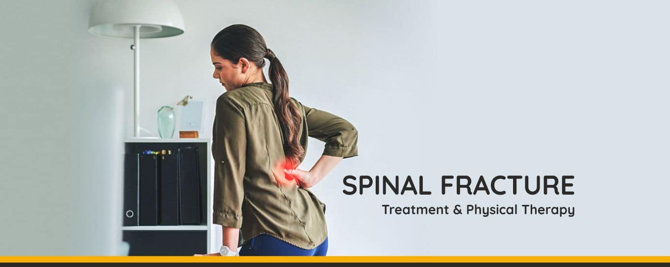Spinal Fracture: Treatment and Physical Therapy